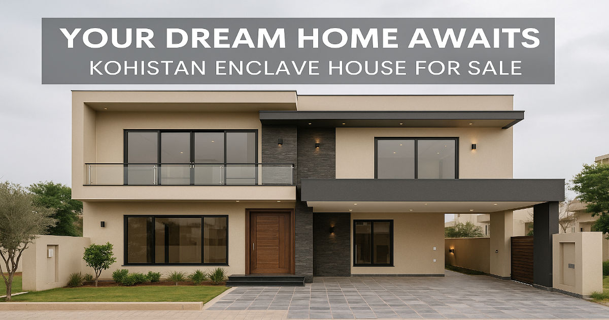 Kohistan Enclave House for Sale